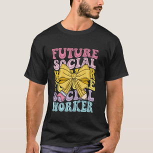 Toekomstig Maatschappelijk Werker Aspirant Advocaa T-shirt