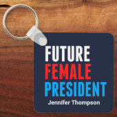 Toekomstig Vrouw President Feministisch leiderscha Sleutelhanger (Voorkant)