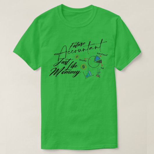 Toekomstige accountant net als mama t-shirt (Design voorkant)