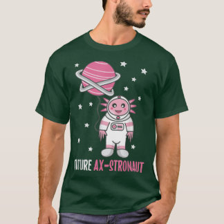 Toekomstige astronaut Funny Aolotl Space Pun T-shirt