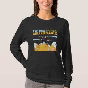 Toekomstige beursbeurs voor Millionaire handel T-shirt