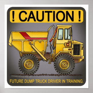 Toekomstige Big Dump Truck Driver Poster Print