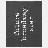 Toekomstige Broadway Star Inspirating Actor Design Fleece Deken (Voorkant)