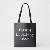 Toekomstige Broadway Star Inspirating Actor Design Tote Bag (Voorkant)