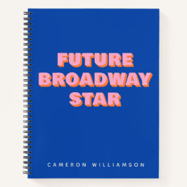 Toekomstige Broadway Star Inspirating Actor Quote  Notitieboek