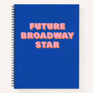 Toekomstige Broadway-ster Inspirerende Acteur Cita Notitieboek