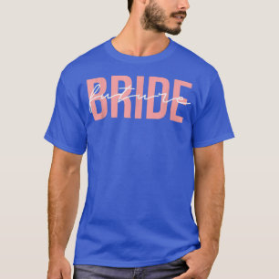 Toekomstige Bruid Trouwen Bachelorette Feest Verlo T-shirt