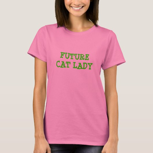 TOEKOMSTIGE CAT-LADY T-SHIRT (Voorkant)