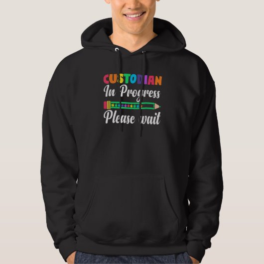 Toekomstige Custodian Teacher Custodian in Progres Hoodie (Voorkant)
