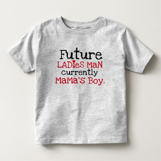 Toekomstige dames man Momenteel Mama's Boy Kinder Shirts (Voorkant)