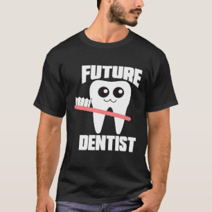 Toekomstige Dentist Birthday voor tandheelkundige  T-shirt