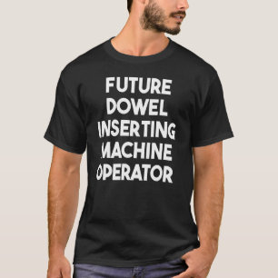 Toekomstige dowel die machineexploitant opneemt t-shirt