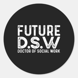 Toekomstige DSW Doctor of Social Work wordt DSW st Ronde Sticker