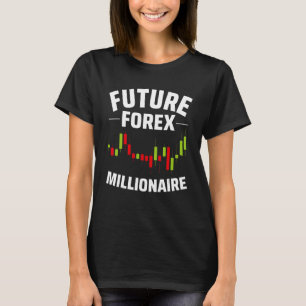 Toekomstige Forex Millionaire Day Trader Stock & F T-shirt