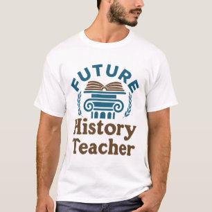Toekomstige geschiedenisleraar t-shirt