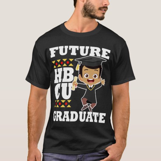 Toekomstige HBCU Afstuderen Gift Black College-stu T-shirt (Voorkant)