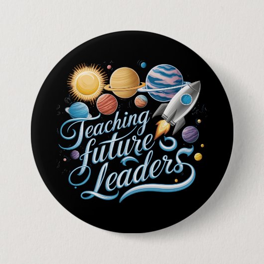 Toekomstige Leiders Leren Ruimte Planeet Docent Ronde Button 7,6 Cm (Voorkant)