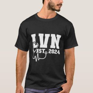 Toekomstige LVN EST 2024 LVN Verpleegkundige om LV T-shirt
