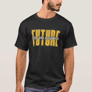 Toekomstige maatschappelijk werker Sociaal Consult T-shirt