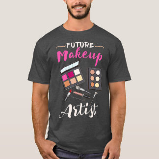 Toekomstige Makeup artistieke geschenk voor arties T-shirt