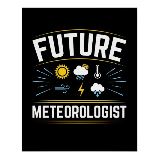 Toekomstige meteoroloog meteorologiestudweether perfect poster (Voorkant)
