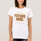Toekomstige mevrouw Aangepaste Achternaam | Gepers T-shirt (Voorkant)