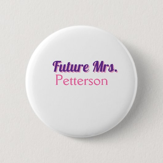 Toekomstige mevrouw naam bruid vrijgezellenfeest ronde button 5,7 cm (Voorkant)