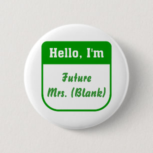 Toekomstige mevrouw Pins - Gepersonaliseerd Ronde Button 5,7 Cm
