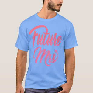 Toekomstige mevrouw t-shirt