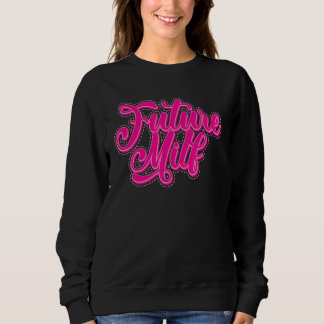 Toekomstige MILF Love Hot Mam Women's Future MILF Trui