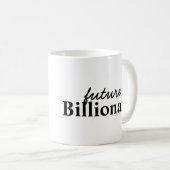 Toekomstige Miljardair Zwarte Mok (Voorkant rechts)