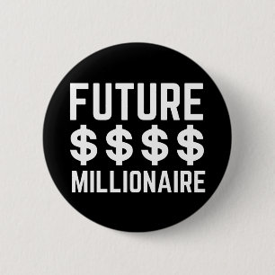 Toekomstige Millionaire Ronde Button 5,7 Cm