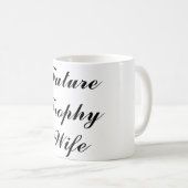 Toekomstige Mok Trophy Wife (Voorkant rechts)