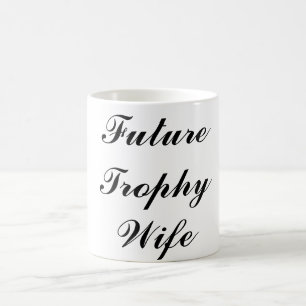 Toekomstige Mok Trophy Wife