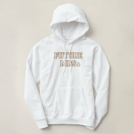 Toekomstige Mrs Bruid, Verloofde, Verlovingsfeest  Hoodie