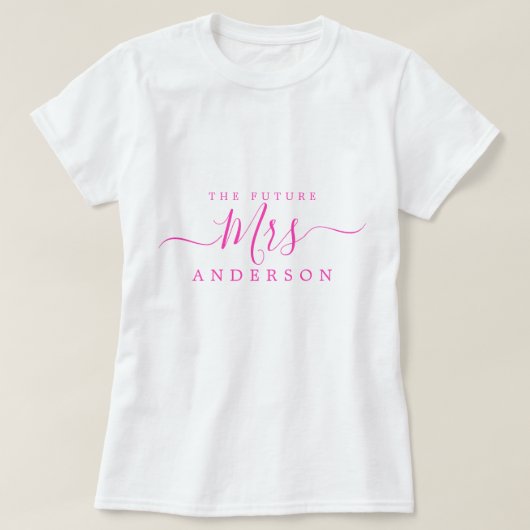 Toekomstige Mrs Chic Script Custom Name Bride om t T-shirt (Design voorkant)
