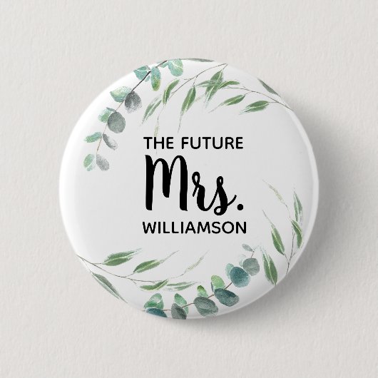 Toekomstige Mrs Eucalyptus Foliage Script Naam toe Ronde Button 5,7 Cm (Voorkant)