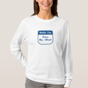 Toekomstige Mrs T-shirts - Gepersonaliseerd