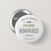 Toekomstige neonatoloog Cadeauideeën Ronde Button 5,7 Cm (Voorkant /achterkant)