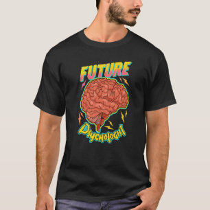 Toekomstige psycholoog Cognitief psychotherapie Mi T-shirt