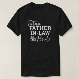 Toekomstige schoonvader van de bruid BV Huwelijk T-shirt