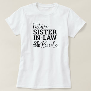 Toekomstige schoonzus van de bruid WV Huwelijk T-shirt