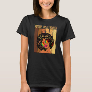 Toekomstige sociale werker Afro-Afrikaanse zwarte  T-shirt