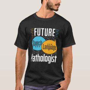Toekomstige spraaktaalpatholoog SLP T-shirt