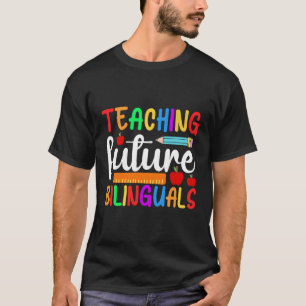 Toekomstige tweetalige Spaanstalige Teach T-shirt