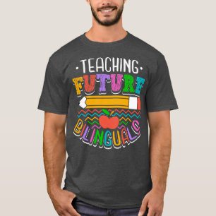 Toekomstige tweetaligen onderwijzen t-shirt