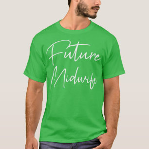 Toekomstige verloskundige cadeau voor verloskundig t-shirt