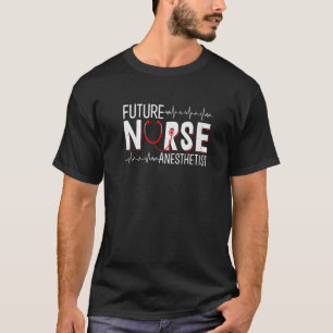 Toekomstige verpleegkundige anesthetist - CRNA-ver T-shirt