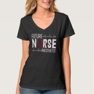 Toekomstige verpleegkundige anesthetist - CRNA-ver T-shirt