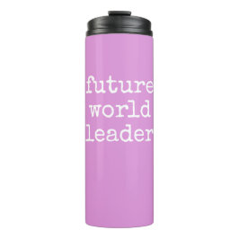 Toekomstige wereldleider Inspirerende prijsroze Thermosbeker